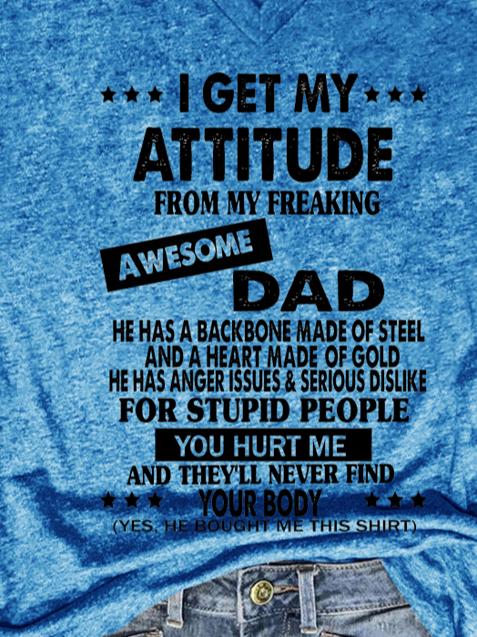 I Get My Attitude From Amesome Dad Short Sleeve T-shirt